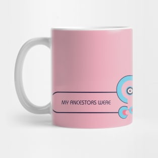 Cute My spaced out ancestors monkey Mug